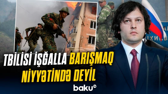Gürcüstandan Rusiyaya mühüm çağırış | “2008-ci ilin öhdəlikləri yerinə yetirilməlidir”