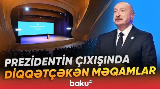 Dövlət başçısının çıxışındakı əsas mesajlar hansı istiqamətləri əhatə etdi?