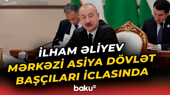 İlham Əliyevin Mərkəzi Asiya Dövlət Başçılarının 7-ci Məşvərət Görüşünün iclasında çıxışı