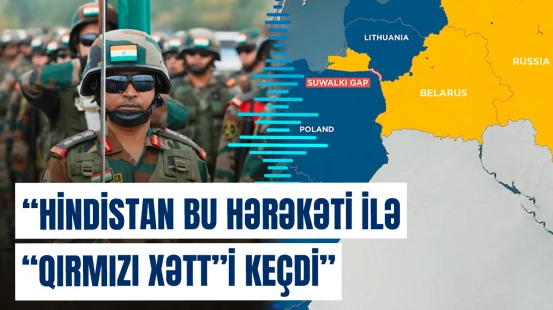 Hindistan qoşunları hazırladı ki... | NATO-Rusiya gərginliyi fonunda nələr baş verir?