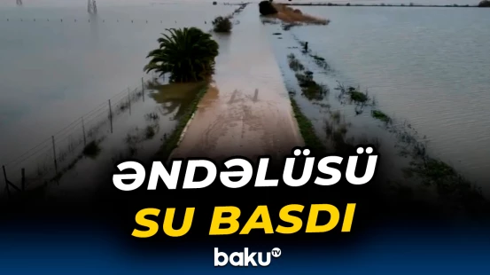 Fırtına nəticəsində Əndəlüs bölgəsini su basdı
