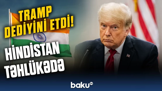 Tramp Rusiyaya görə Hindistana qarşı tarifləri təsdiqlədi