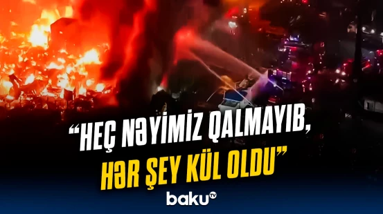 Manilada dəhşətli yanğın | 1100 ailə evsiz qaldı