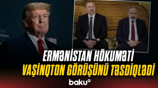 “Paşinyan ABŞ-yə buna görə gedir” | Vaşinqton görüşünün detalları açıqlandı