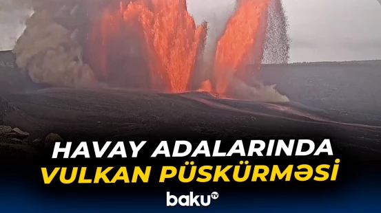 Kilauea vulkanı yenidən püskürdü
