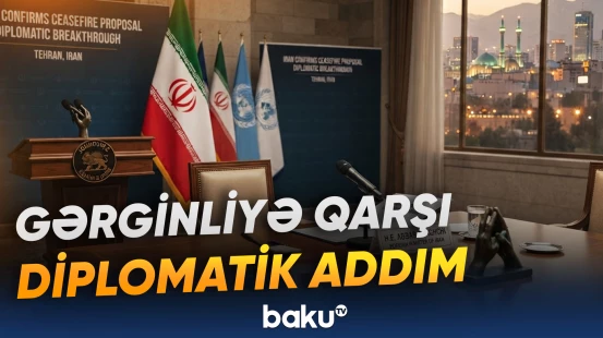 Tehran atəşkəs təklifini təsdiqlədi