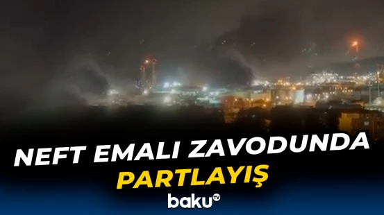 Türkiyədə zavodda partlayış baş verdi