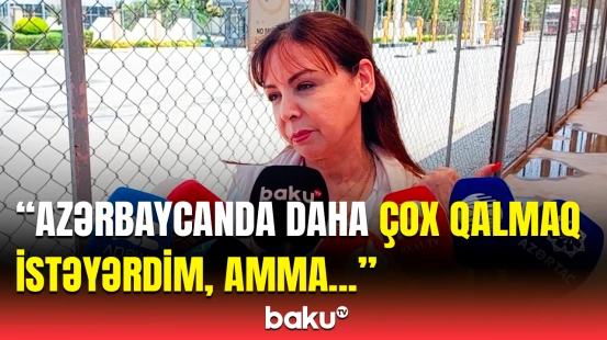 “Bizə çox kömək etdilər” | Təxliyə olunan xarici vətəndaşlar danışdı