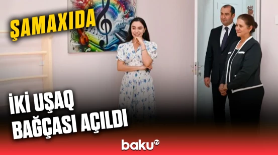 Leyla Əliyeva Şamaxıda inşa olunan körpələr evi-uşaq bağçalarının açılışında