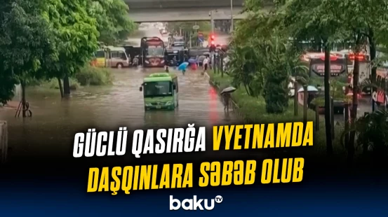 Təbii fəlakət paytaxt Hanoyda həyatı iflic etdi