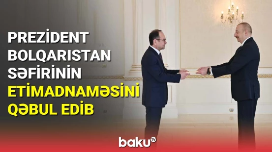 İlham Əliyev Bolqarıstanın yeni səfirini qəbul edib