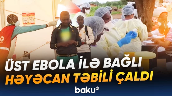Konqoda Ebola virusundan ölənlərin sayı daha da artdı