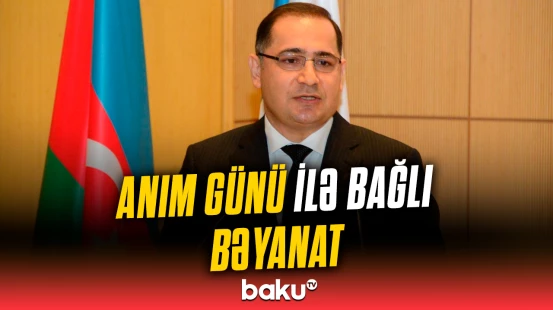 Milli Məclisin Anım Günü ilə bağlı bəyanatı