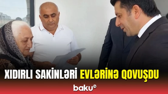 Növbəti köç karvanı Xıdırlıya çatdı | Açarlar təqdim olundu