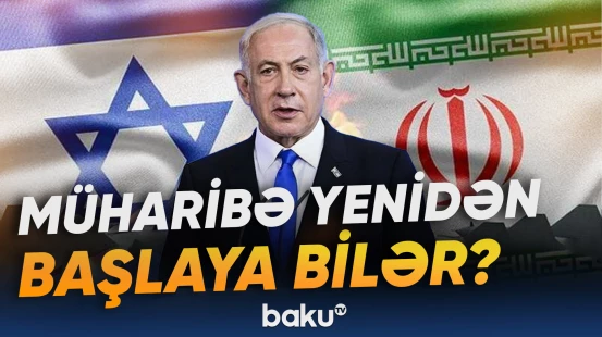 Netanyahu müharibənin növbəti mərhələsi haqqında fikirlərini söylədi - Baku TV
