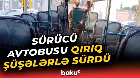 Bakıda marşrut avtobusunda təhlükəli anlar
