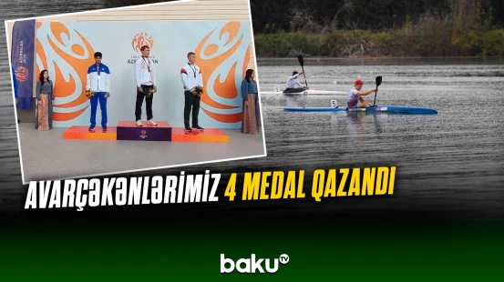 Azərbaycan avarçəkənləri MDB Oyunlarını 4 medalla başa vurdular
