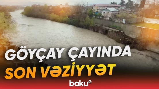 Göyçay çayında suyun səviyyəsi artıb