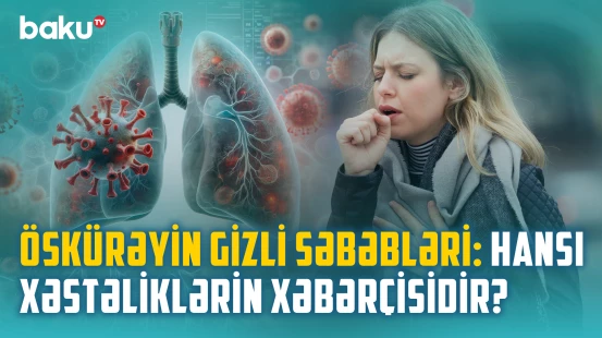 Öskürək bu qədər davam edirsə... | Tənəffüs yollarında səssiz inkişaf edən xəstəliklər - BAKU MED