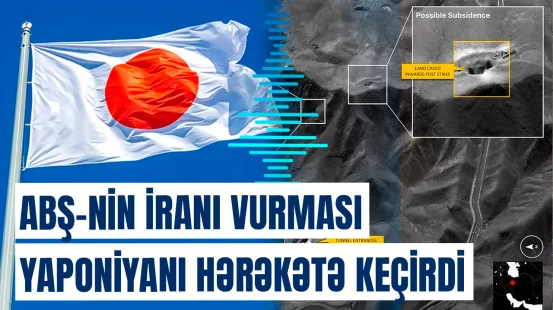 İrana zərbə Yaponiyanı nəyə vadar etdi? - Dünyada vəziyyət getdikcə qarışır