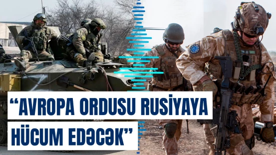 Avropalı məmurlar hərəkətə keçdi | Rusiya-Avropa müharibəsi başlayır?