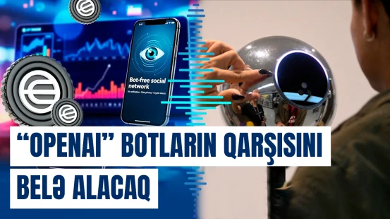 "OpenAI" biometrik yoxlamalı sosial şəbəkə yaratmaq istəyir