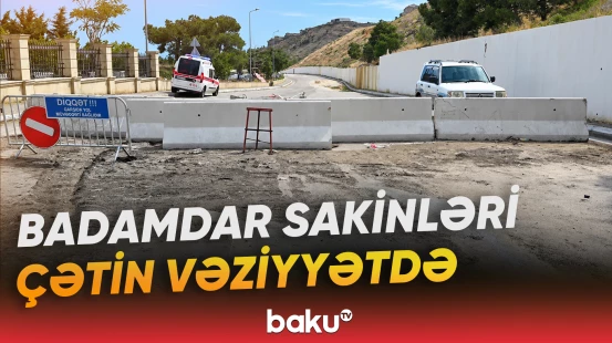 Sakinlər şikayət edir | Badamdarda yol aylardır bağlıdır?