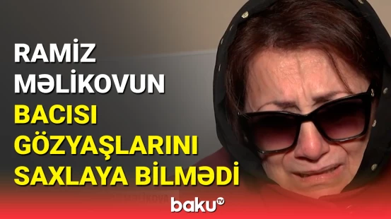 Yaxınları və həmkarları Ramiz Məlikovla belə vidalaşdı | Mərasimdən kədərli anlar