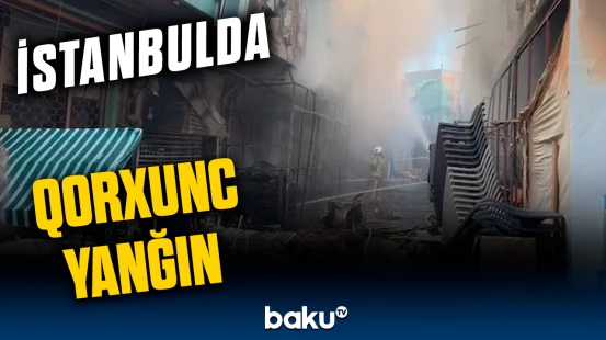 Türkiyədə alova bürünən ticarət mərkəzindən görüntülər