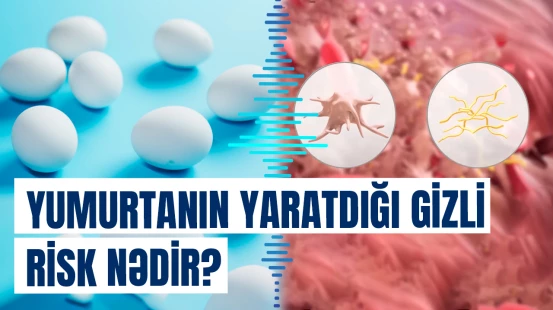 Yumurtanı bu şəkildə yeməyin | Sevilən səhər yeməyi təhlükəli imiş
