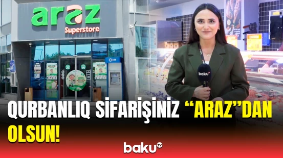 "Araz" Qurban bayramında da sevindirir | Qurbanlıq sifarişini elə indidən edin!
