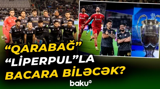 “Qarabağ” bu gün “Liperpul”la üz-üzə gələcək