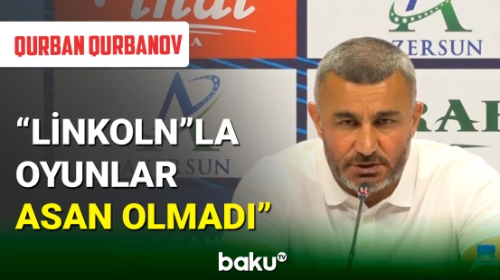 Qurban Qurbanov "Linkoln" - "Qarabağ" oyununu dəyərləndirdi