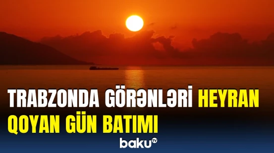 Türkiyədə gözoxşayan gün batımı mənzərəsi