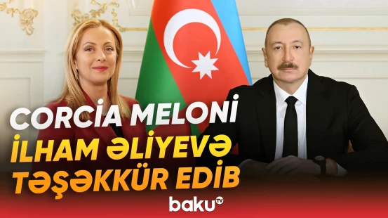 “Qarşıda bizi mühüm əməkdaşlıq imkanları gözləyir” | Meloni