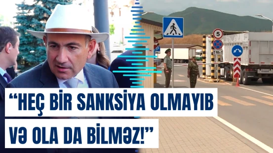 Rusiyanın tətbiq etdiyi məhdudiyyətlər sanksiya deyil | Paşinyan