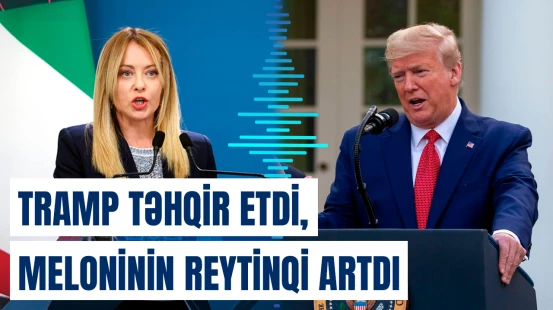 Trampla yaşanan gərginlik Meloninin reytinqini yüksəltdi
