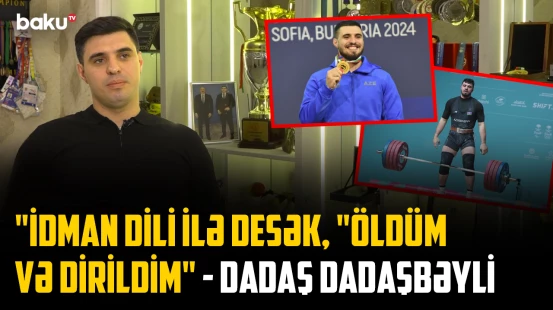 Azərbaycanın ağırlıqqaldıranı və idman səfiri Dadaş Dadaşbəyli ilə geniş müsahibə - Baku TV