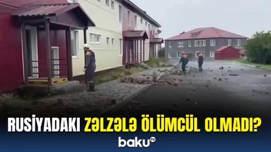 “30 ildir ki, hazırlaşırdıq” | Zəlzələ Rusiyaya necə təsir etdi?