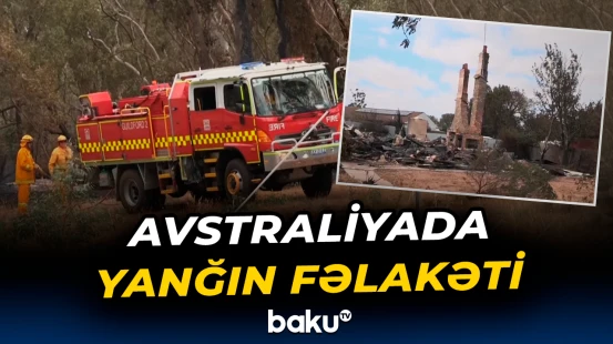 Avstraliyada 300 min hektar ərazi yanıb