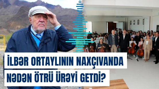 Məşhur türk alim İlbər Ortaylı Naxçıvan səfərində heyrətə gəldi