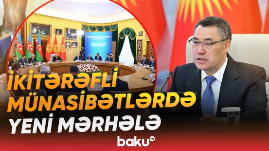 Strateji tərəfdaşlığımızın inkişafına mane olacaq heç nə yoxdur | Sadır Japarov - Baku TV