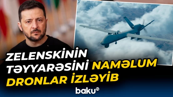 Ukrayna Prezidentinin təyyarəsini İrlandiyada naməlum dronlar izləyib