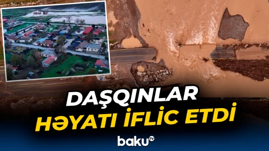 Daşqınlar həyatı iflic etdi