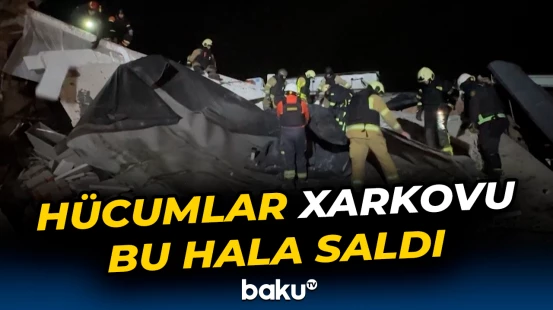 Rusiyanın hava hücumlarından sonra Xarkov