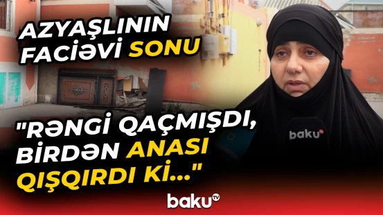 "Dedilər, həkim yoxdur" | Yaşadığı hadisəyə görə şok keçirən 7 yaşlı oğlanın dəhşətli ölümü