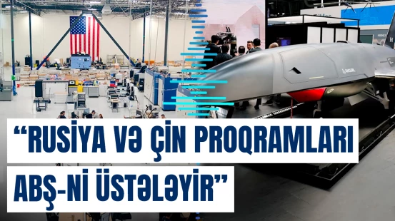 Rusiya və Çin yüksək texnologiyalı pilotsuz sistemlərin hazırlanmasında ABŞ-ni geridə qoyur | NYT