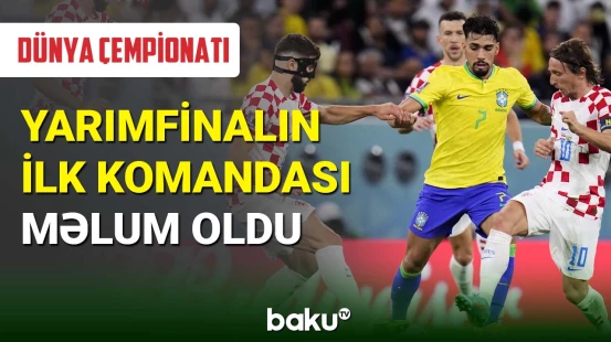 Dünya çempionatında yarımfinalın ilk komandası məlum oldu - BAKU TV