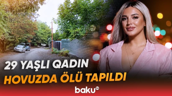Qəbələdə istirahət üçün kirayələnən evdə dəhşətli hadisə