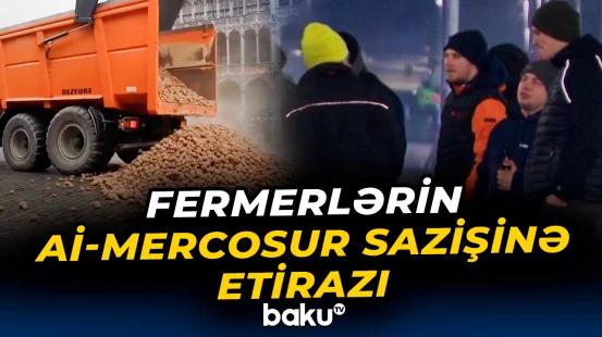 Fermerlərin Aİ-Mercosur sazişinə etirazı